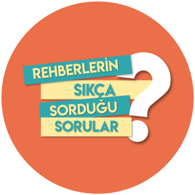 REHBERLERİN SIKÇA SORDUĞU SORULAR